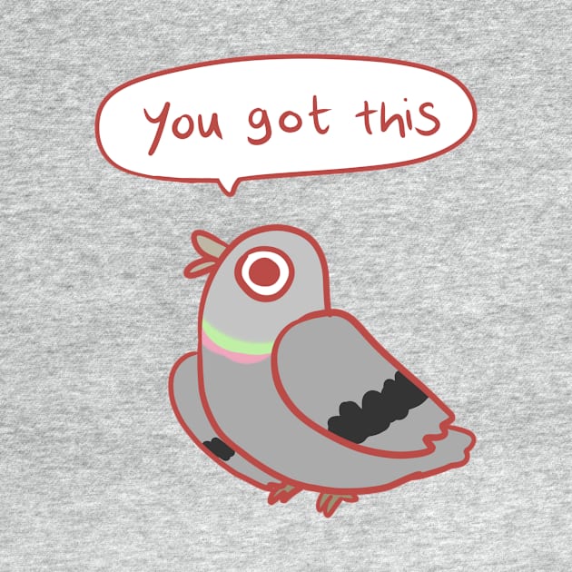 Pigeon you got this by Mayarart